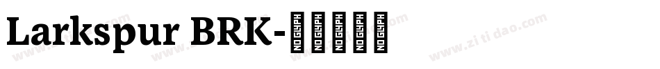 Larkspur BRK字体转换
